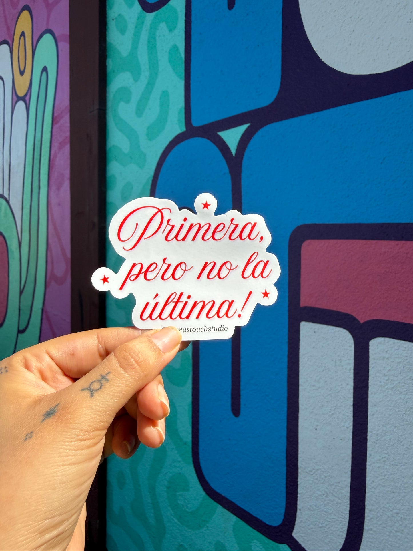 Primera, Pero No La Ultima Sticker