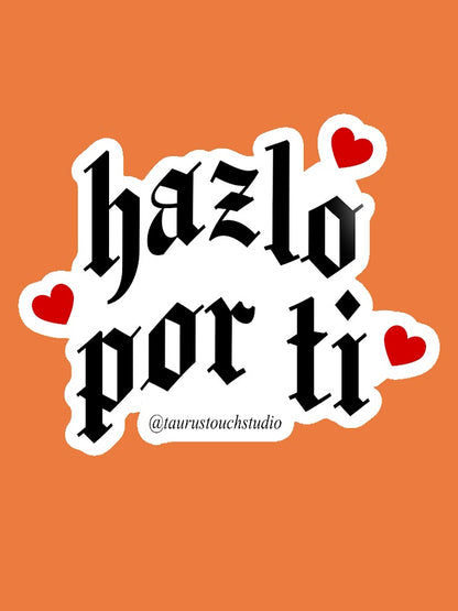Text 'hazlo por ti' with hearts on an orange background, featuring the brand '@taurustouchstudio'.